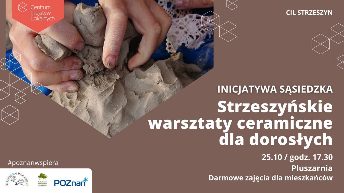 CIL Strzeszyn - Strzeszyńskie warsztaty ceramiczne dla dorosłych